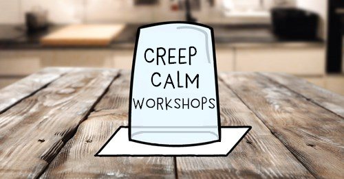 creep calm workshops